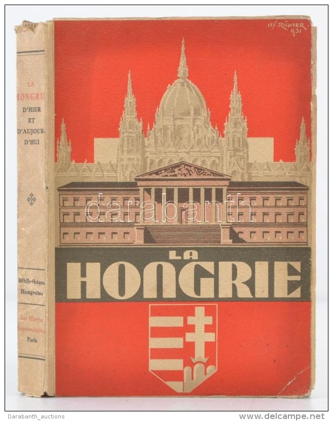 La Hongrie. D'Hier Et D'aujourd'hui. Biblioth&eacute;que Hongroise. Paris, 1932, Les Oeuvres... - Sin Clasificación