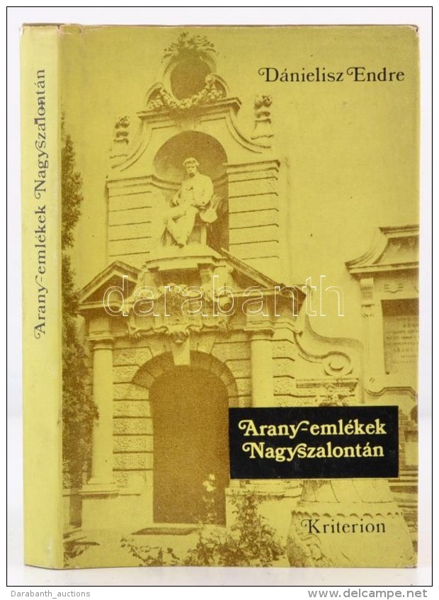 Danielisz Endre: Arany-eml&eacute;kek Nagyszalont&aacute;n. Tanulm&aacute;nyok Dokumentumok. Bp., 1984, Kriterion.... - Zonder Classificatie