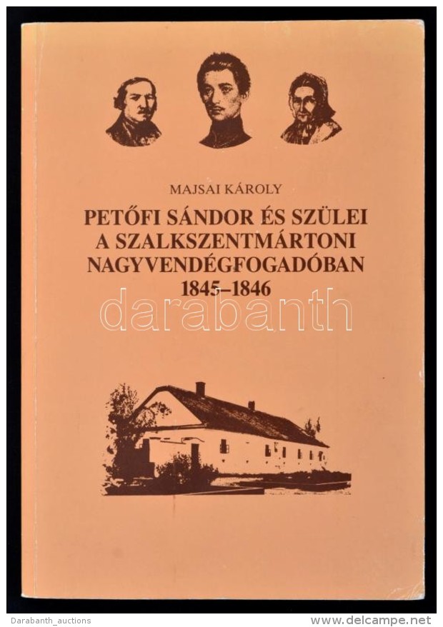 Majsai K&aacute;roly: PetÅ‘fi S&aacute;ndor &eacute;s Sz&uuml;leti A Szalkszentm&aacute;rtoni... - Non Classificati