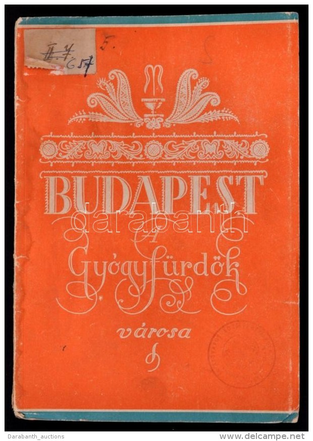 Ga&aacute;l Andr&aacute;s (szerk.): Budapest A Gy&oacute;gyf&uuml;rdÅ‘k V&aacute;rosa. Bp., 1942, Hung&aacute;ria... - Unclassified