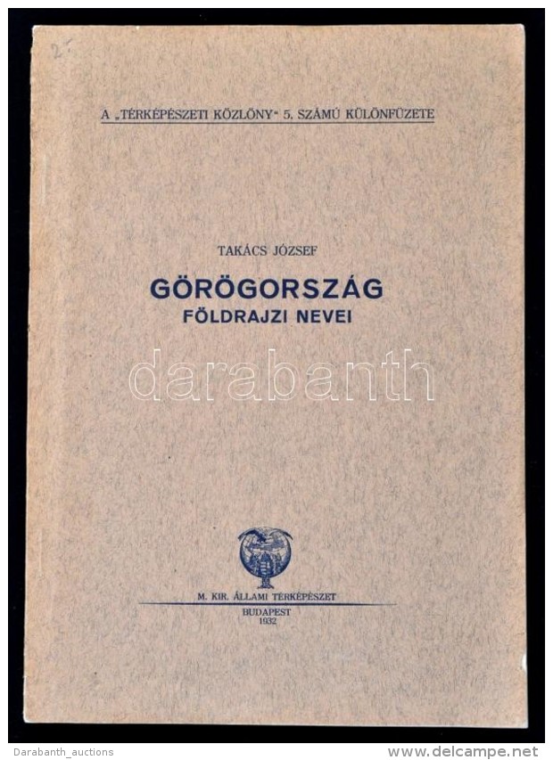 Tak&aacute;cs J&oacute;zsef: G&ouml;r&ouml;gorsz&aacute;g F&ouml;ldrajzi Nevei. Bp., 1932, M. Kir. &Aacute;llami... - Unclassified