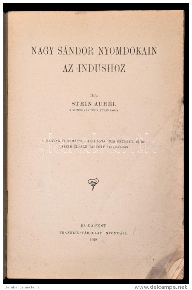 Stein Aur&eacute;l: Nagy S&aacute;ndor Nyomdokain Az Indushoz. Bp., 1929, Franklin-T&aacute;rsulat, 32 P.... - Unclassified