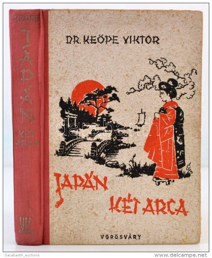 Dr. Ke&ouml;pe Viktor: Jap&aacute;n K&eacute;t Arca. Bp., &eacute;.n. (1943), V&ouml;r&ouml;sv&aacute;ry,... - Sin Clasificación