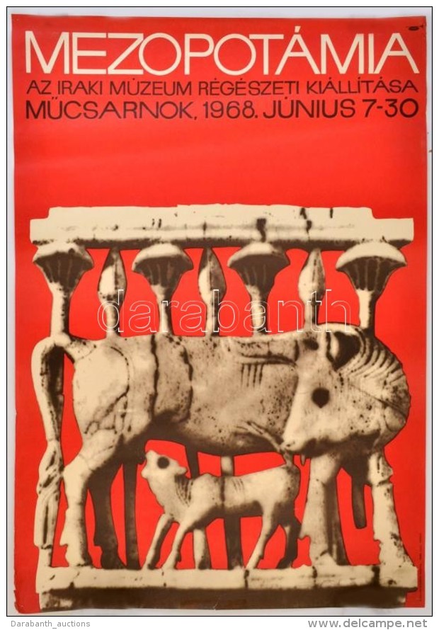 1968 MÅ±csarnok, Mezopot&aacute;mia Az Iraki M&uacute;zeum R&eacute;g&eacute;szeti Ki&aacute;ll&iacute;t&aacute;sa,... - Andere & Zonder Classificatie