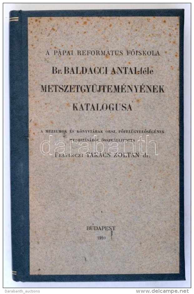 Dr. Felvinczi Tak&aacute;cs Zolt&aacute;n: A P&aacute;pai Reform&aacute;tus FÅ‘iskola Br. Baldacci... - Non Classés