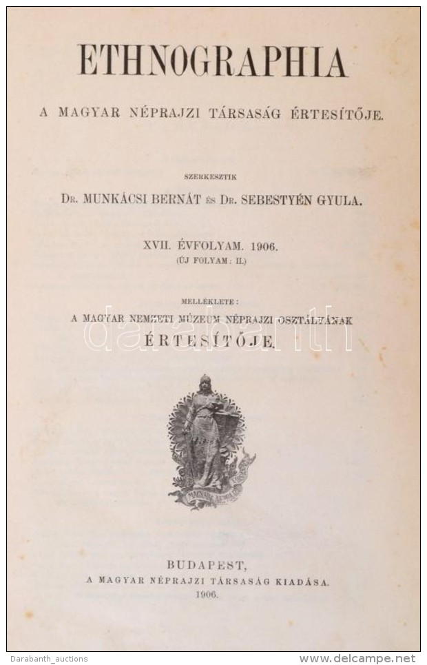 1906 Ethnographia. A Magyar N&eacute;prajzi T&aacute;rsas&aacute;g &eacute;rtes&iacute;tÅ‘je. Szerk.: Dr.... - Non Classificati