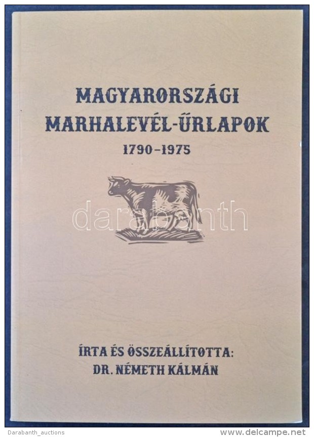 Dr N&eacute;meth K&aacute;lm&aacute;n: Magyarorsz&aacute;gi Marhalev&eacute;l Å±rlapok 1790-1975, 502 Old. / Cattle... - Non Classificati