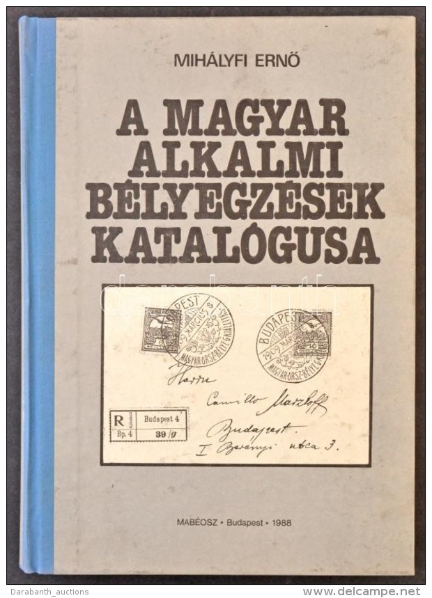 Mih&aacute;lyfi ErnÅ‘: A Magyar Alkalmi B&eacute;lyegz&eacute;sek Katal&oacute;gusa (Budapest, 1988) - Andere & Zonder Classificatie