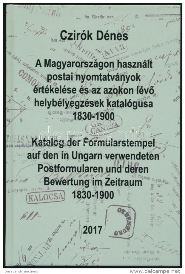 Czir&oacute;k: A Magyarorsz&aacute;gon Haszn&aacute;lt Postai Nyomtatv&aacute;nyok &eacute;rt&eacute;kel&eacute;se... - Otros & Sin Clasificación