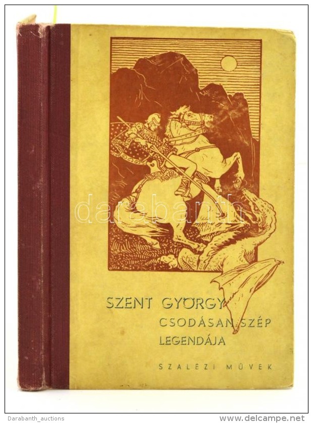 Jacques Michel: Szent Gy&ouml;rgy Csod&aacute;san Sz&eacute;p Legend&aacute;ja. A Cserk&eacute;szek... - Non Classificati