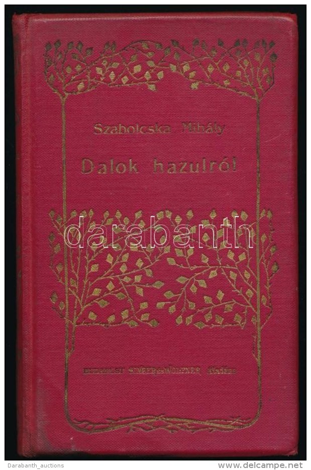 Szabolcska Mih&aacute;ly: Dalok Hazulr&oacute;l &eacute;s Egy&eacute;b Versek. Bp., 1911, Singer &eacute;s Wolfner.... - Unclassified