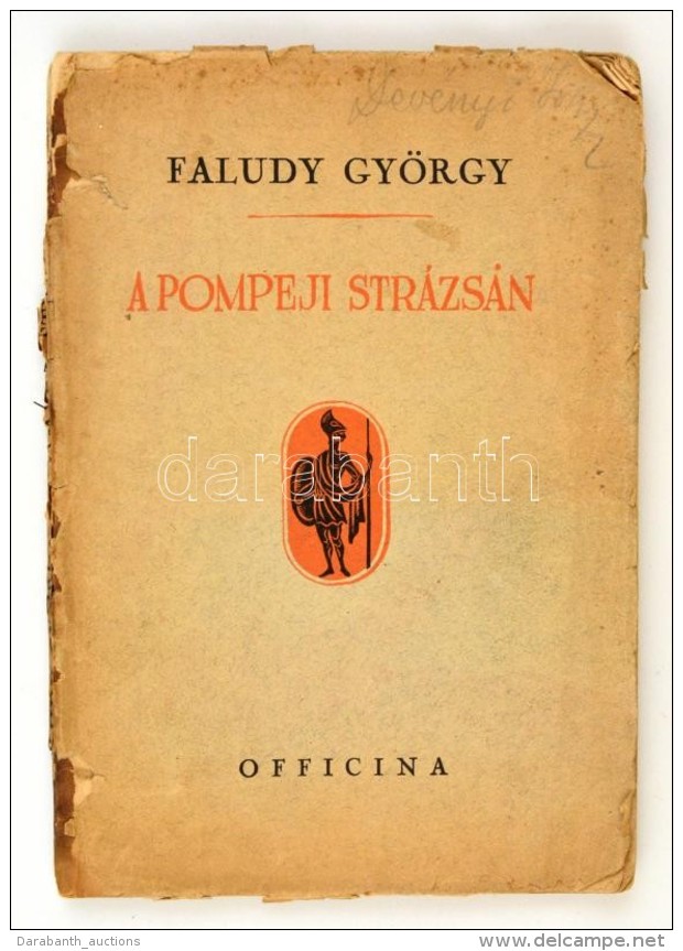 Faludy Gy&ouml;rgy: A Pompeji Str&aacute;zs&aacute;n. Bp., 1945, Officina. M&aacute;sodik Kiad&aacute;s.... - Unclassified