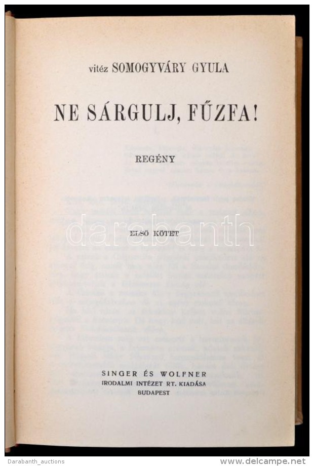 Somogyv&aacute;ry Gyula: Ne S&aacute;rgulj, FÅ±zfa! I-II. K&ouml;tet (Egybek&ouml;tve.) Bp., 1940, Singer &eacute;s... - Unclassified