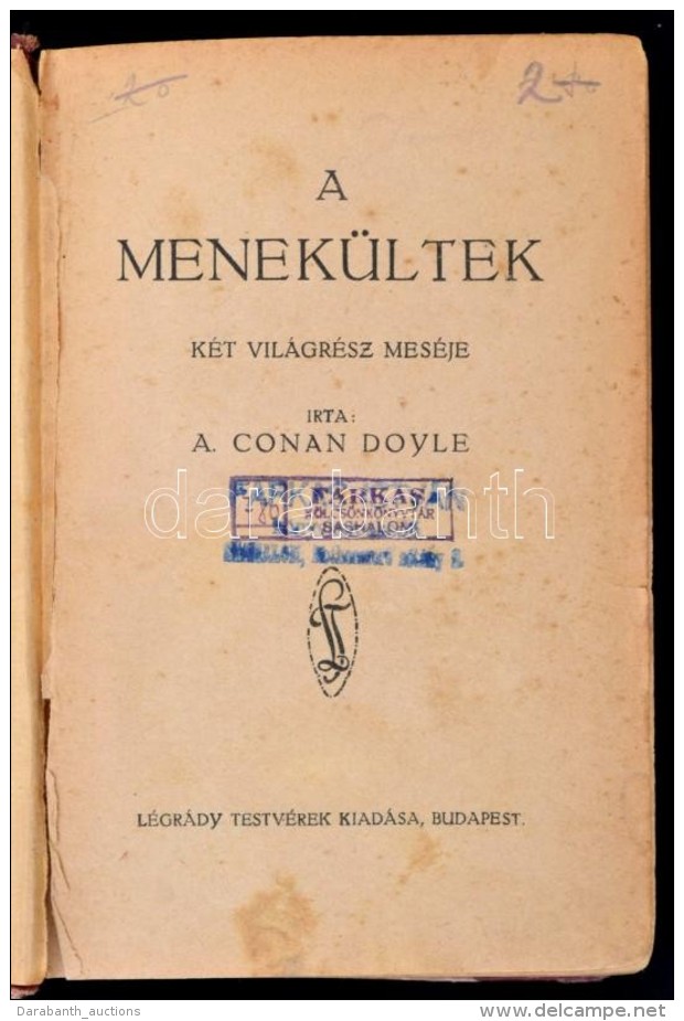 A. Conan Doyle: A Menek&uuml;ltek. K&eacute;t Vil&aacute;gr&eacute;sz Mes&eacute;je. Bp., &eacute;.n.,... - Sin Clasificación