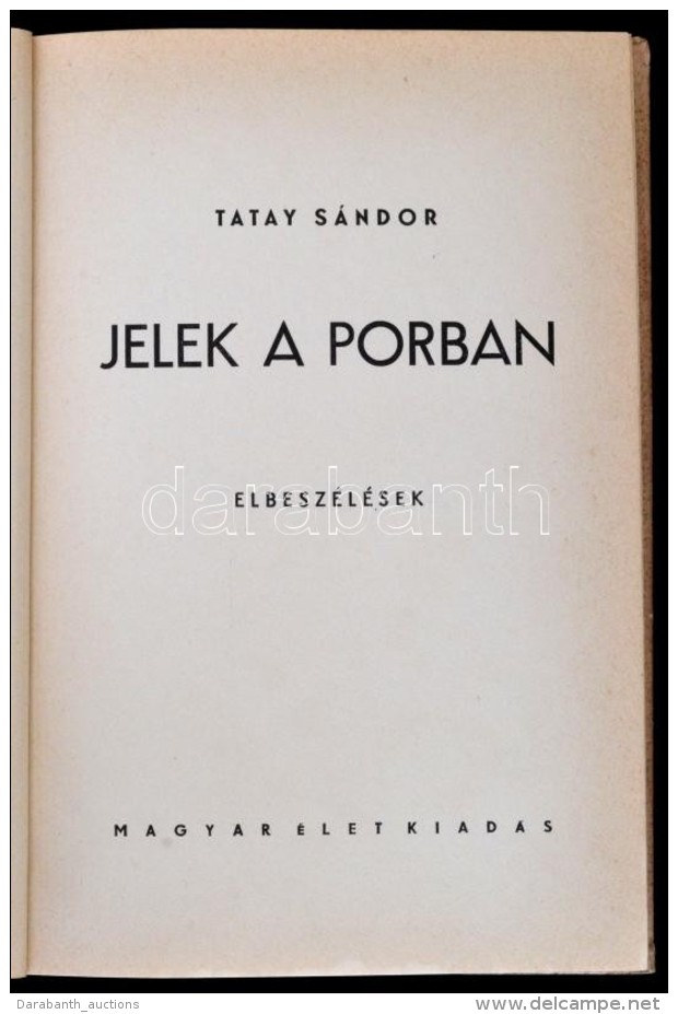 Tatay S&aacute;ndor: Jelek A Porban. Elbesz&eacute;l&eacute;sek. Budapest, 1939, Magyar &Eacute;let, 179 P.... - Non Classificati