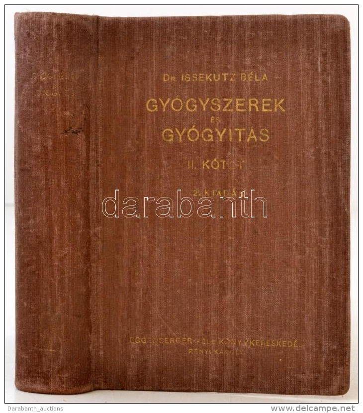 Gy&oacute;gyszerek &eacute;s Gy&oacute;gy&iacute;t&aacute;s. Szerk.: Issekutz B&eacute;la. 2. K&ouml;t. Budapest,... - Non Classificati