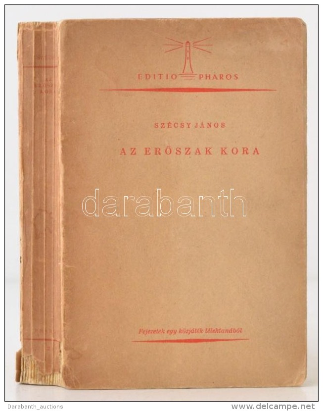 Sz&eacute;csy J&aacute;nos: Az ErÅ‘szak Kora. Fejezetek Egy Egy K&ouml;zj&aacute;t&eacute;k... - Non Classificati