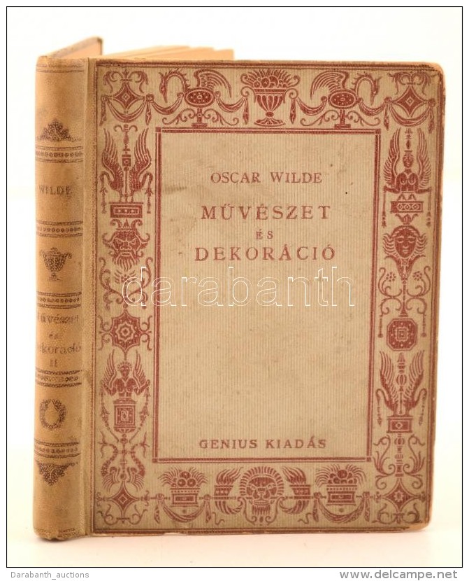 Oscar Wilde: MÅ±v&eacute;szet &eacute;s Dekor&aacute;ci&oacute;. II. K&ouml;tet. Bp., 1924, Genius. Kiad&oacute;i... - Non Classés