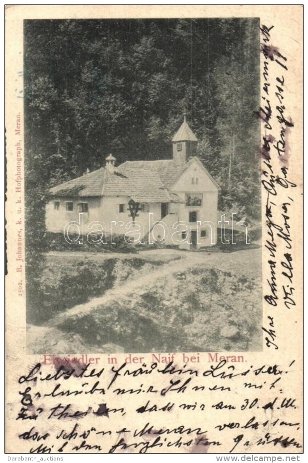 T2/T3 1899 Merano, Meran; Einsiedler In Der Naif / Hermit House In The Valley, Chapel, B. Johannes K.u.k.... - Zonder Classificatie