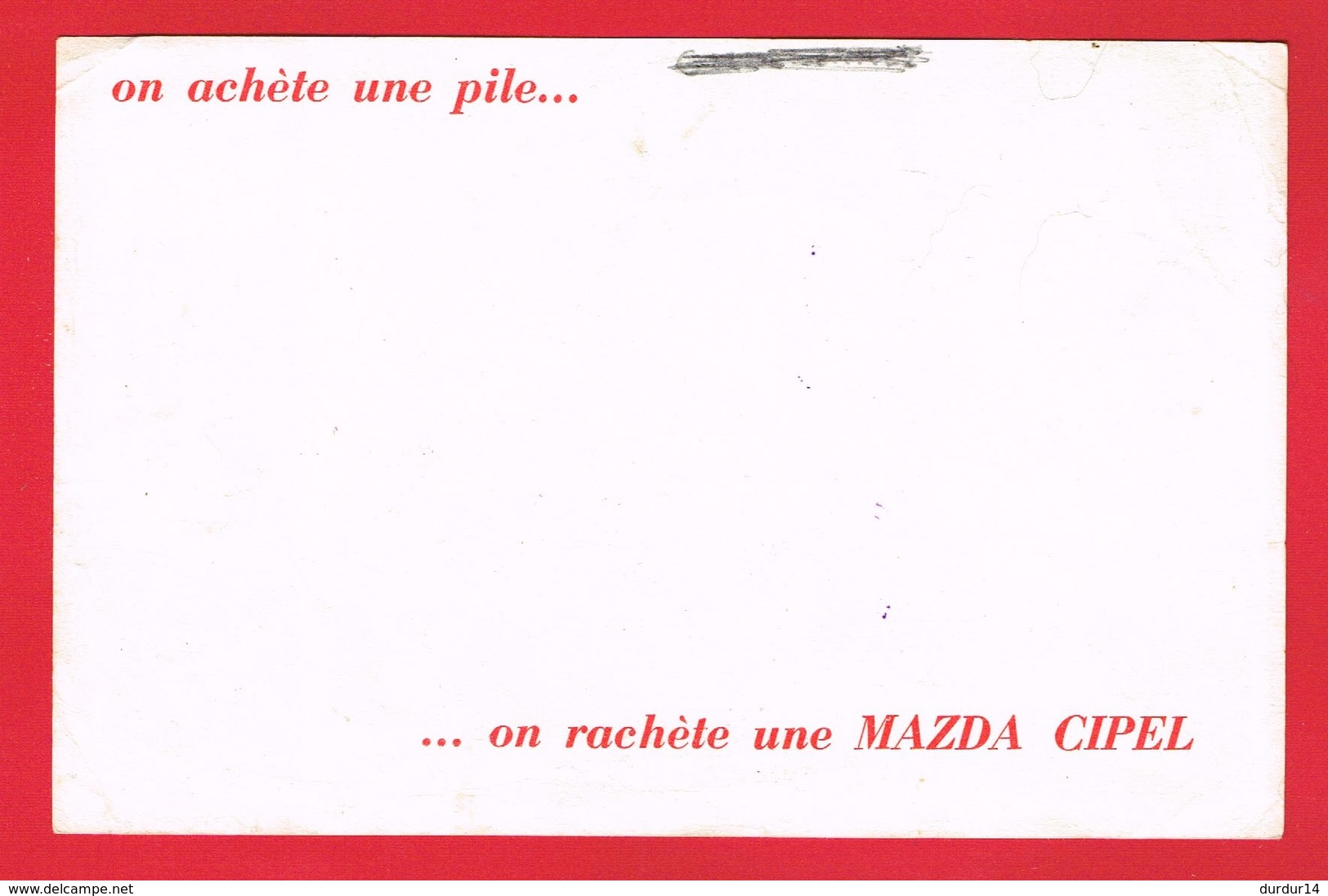 1 Buvard & Piles MAZDA CIPEL ...Cachet Du Représentant R. AUVRAY Mécanicien à CHANU ... - Piles