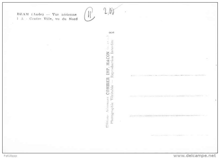11 - BRAM : Vue Aérienne Du Centre V Ille Vu Du Nord - CPSM Dentelée Noir Blanc GF -  Aude - Bram