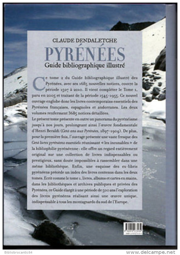 * PYRENEES * GUIDE BIBLIOGRAPHIQUE ILLUSTRE Tome 2 :1507-2010 Par C. DENDALETCHE - Non Classificati