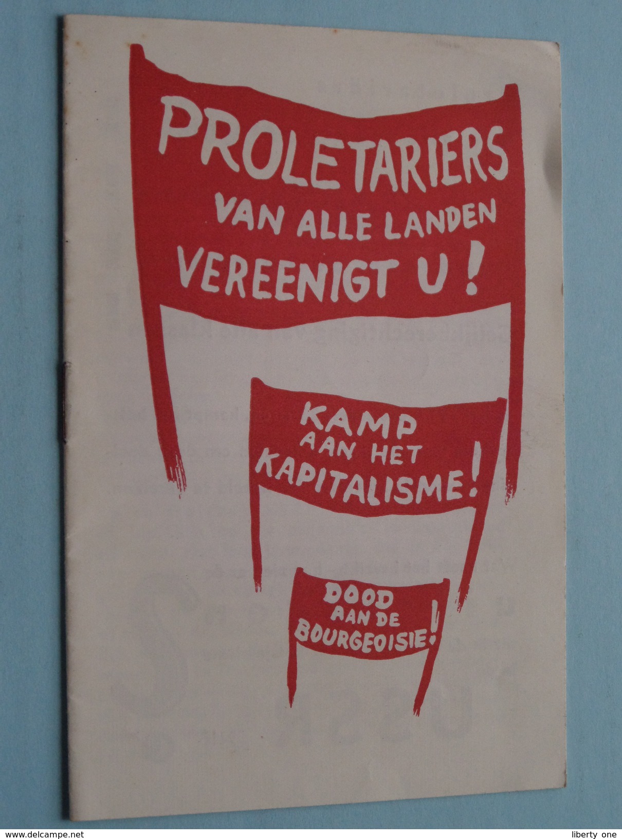 Proletariërs Van Alle Landen Vereenigt U ! Kamp Aan Het Kapitalisme ! Dood Aan De Bourgeoisie ! ( Zie Foto's ) !?! - Documents Historiques