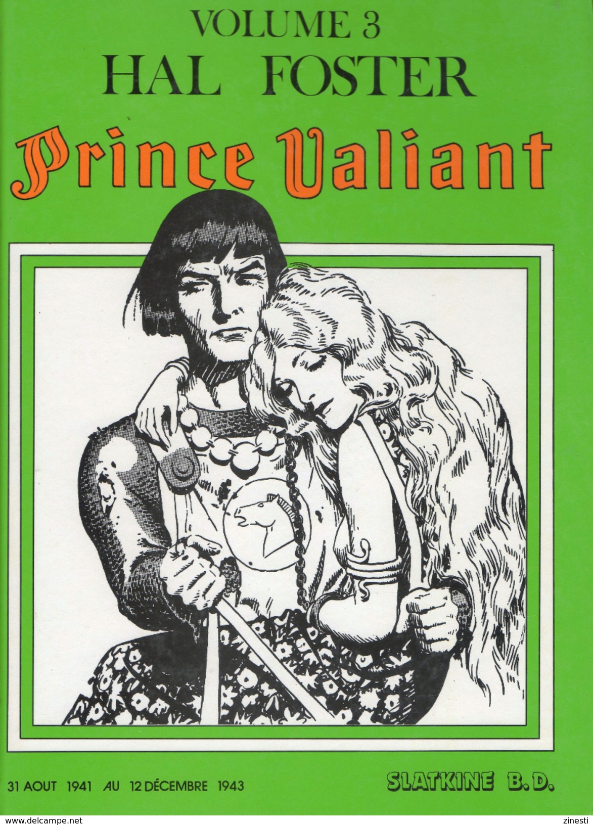 PRINCE VALIANT - VOLUME 3 - 31 AOUT 1941 AU 12 DECEMBRE 1943 - HAL FOSTER - SLAKTINE B.D. 1980 - Prince Valiant