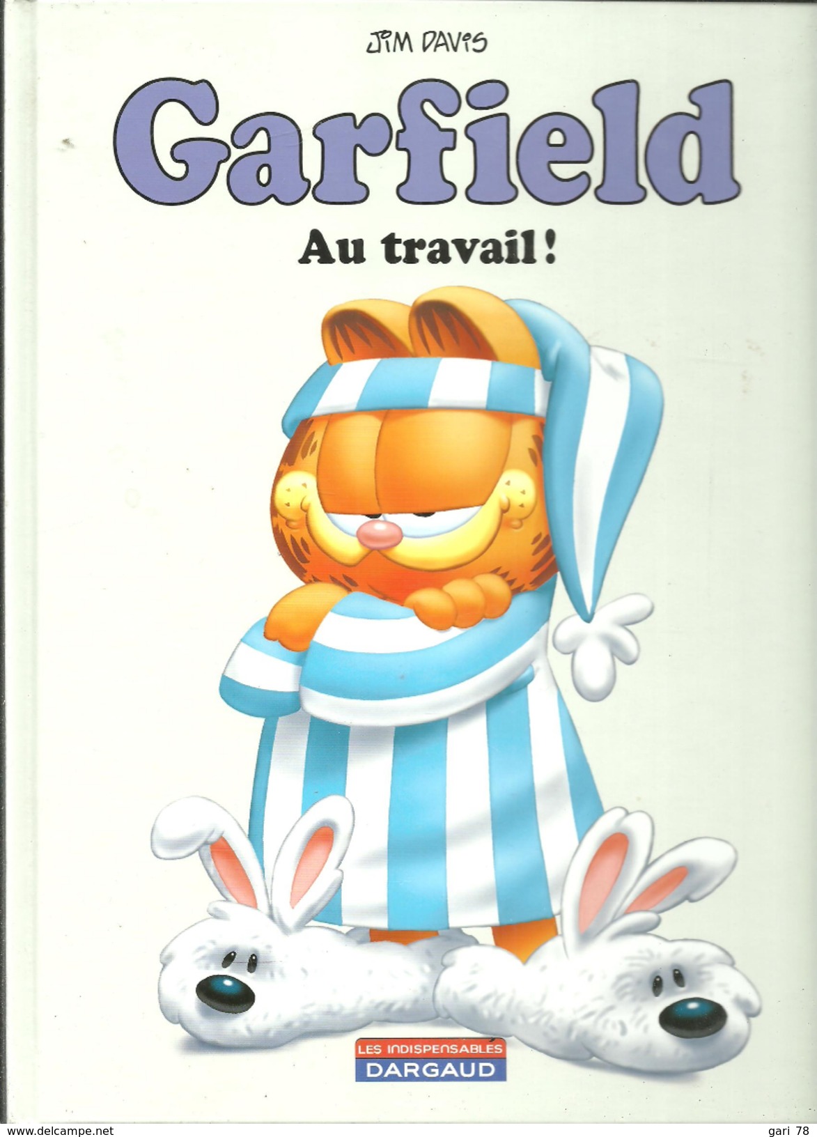 BD Jim DAVIS Garfield Au Travail ! Les Indispensables DARGAUD Edition De 2011 - Garfield