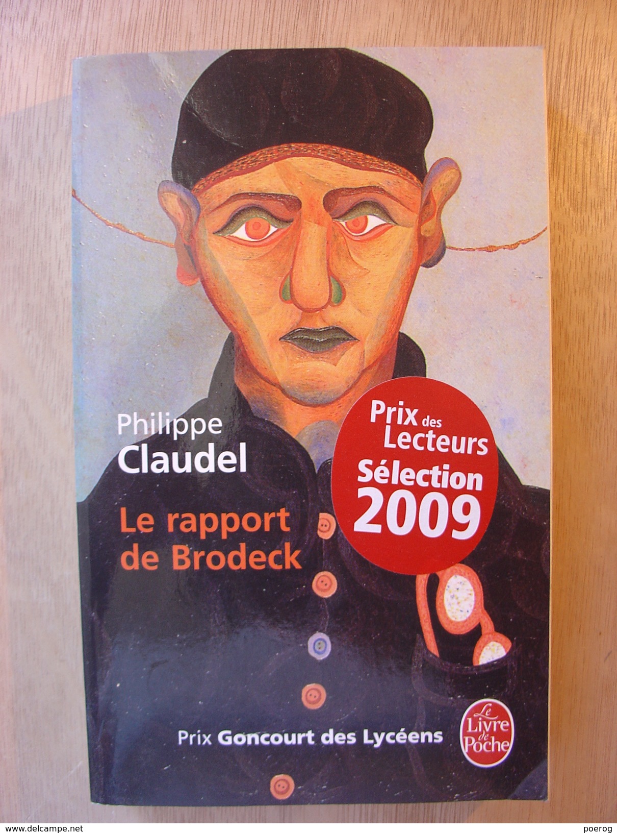 PHILIPPE CLAUDEL - LE RAPPORT DE BRODECK - LE LIVRE DE POCHE - 2009 - PRIX GONCOURT LYCEENS & PRIX DES LECTEURS 2009 - Autres & Non Classés