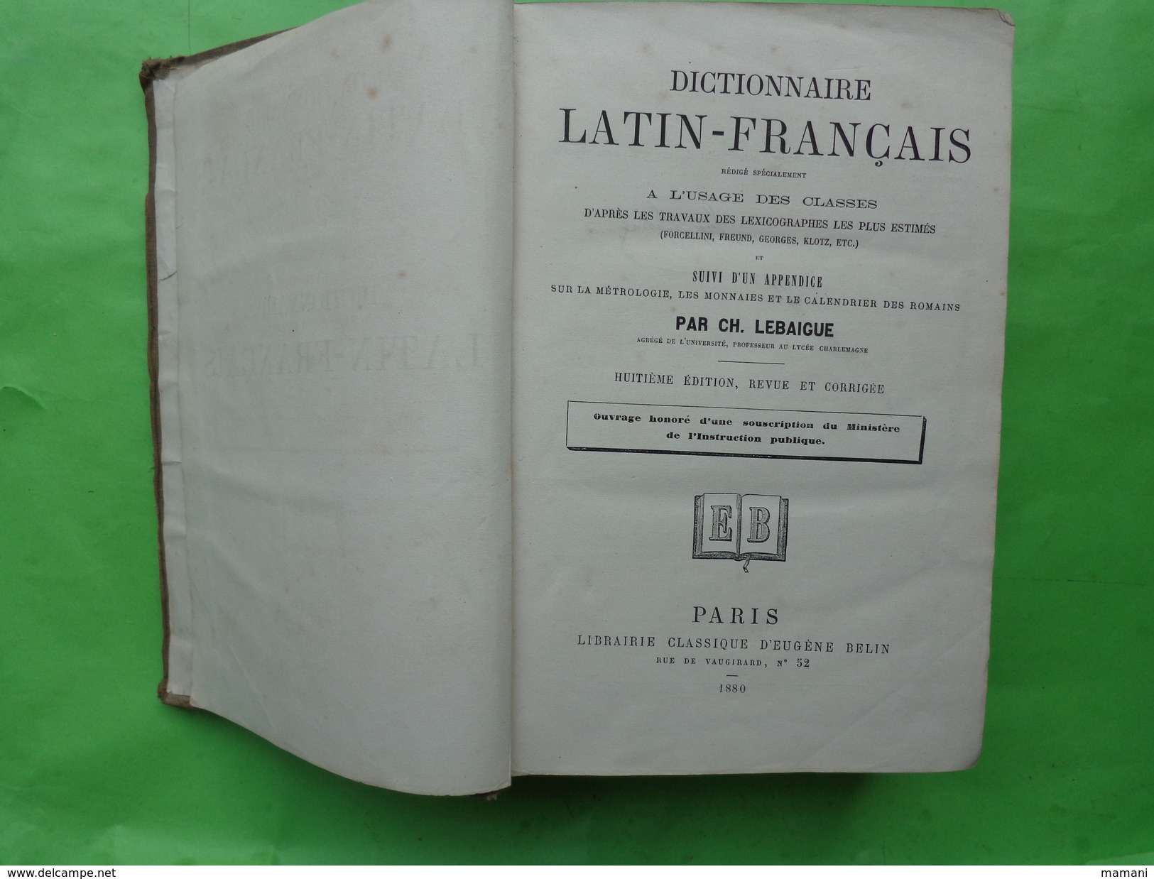 Dictionnaire Latin-francais Par Ch. Lebaigue 1880 Librairie D'eugene Belin - Diccionarios