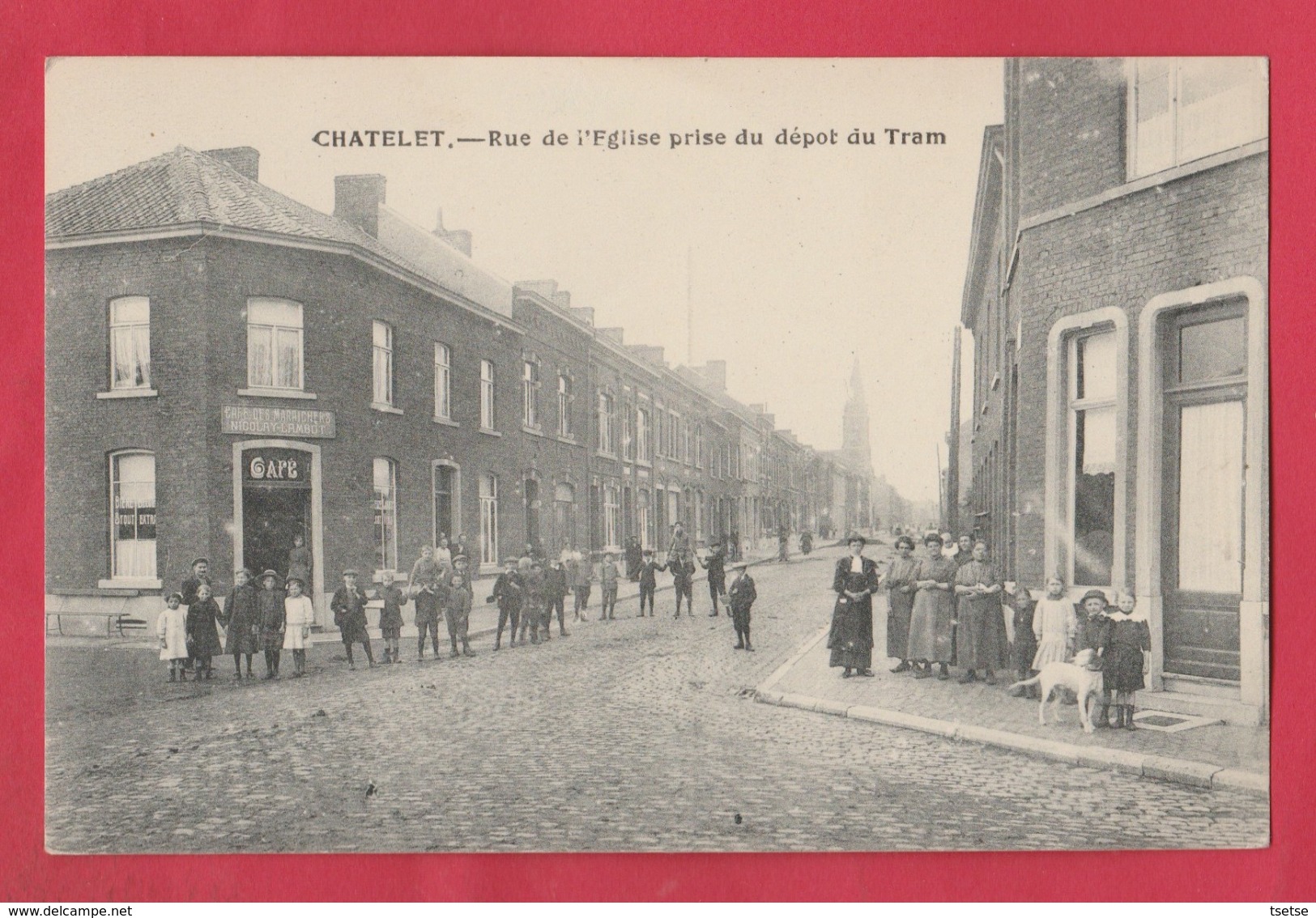 Châtelet - Superbe Carte Animée ... Rue De L'Eglise Prise Du Dépôt Du Tram ( Voir Verso ) - Châtelet