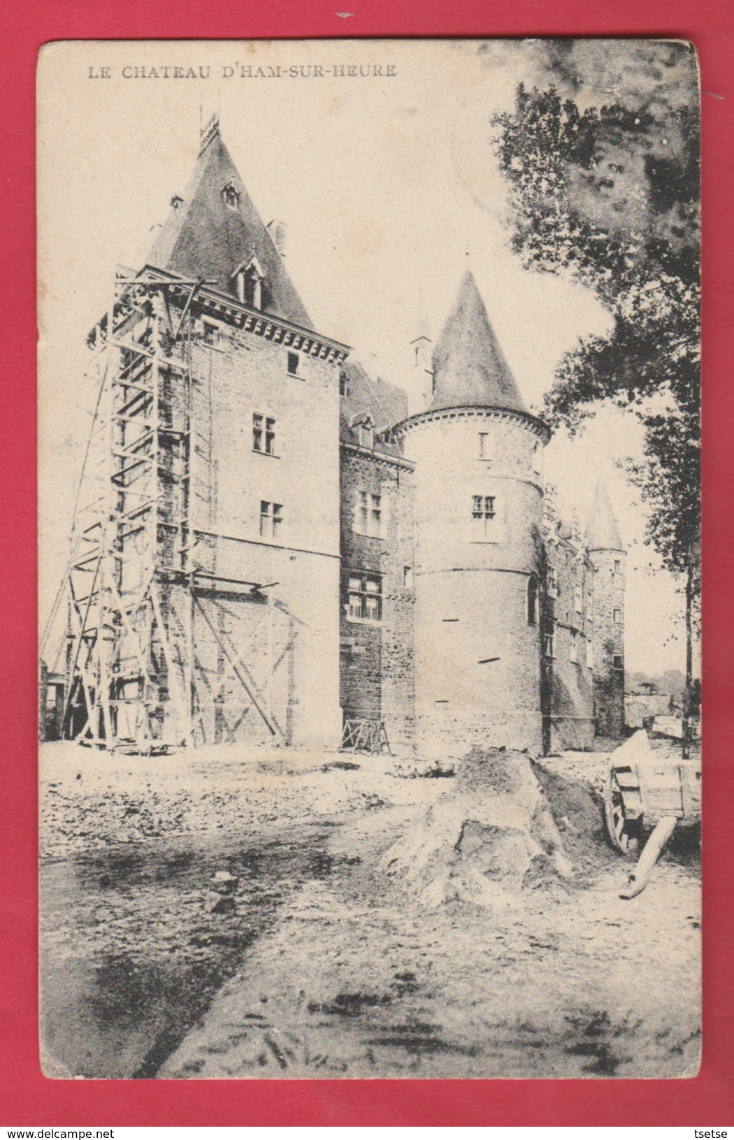 Ham-sur-Heure  - Le Château ... Travaux à Une Tour ... échafaudage -1906 ( Voir Verso ) - Ham-sur-Heure-Nalinnes