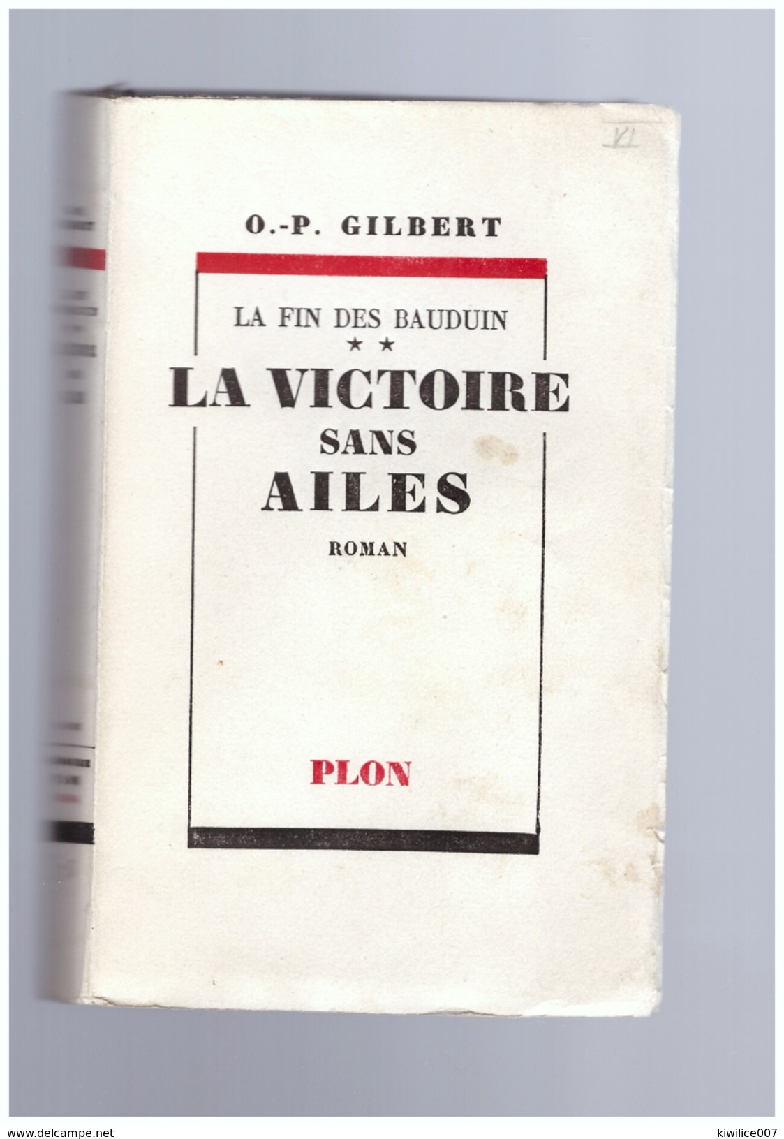 La Victoire Sans Ailes La Fin Des Bauduin T2 / Gilbert, O.-P - Storici
