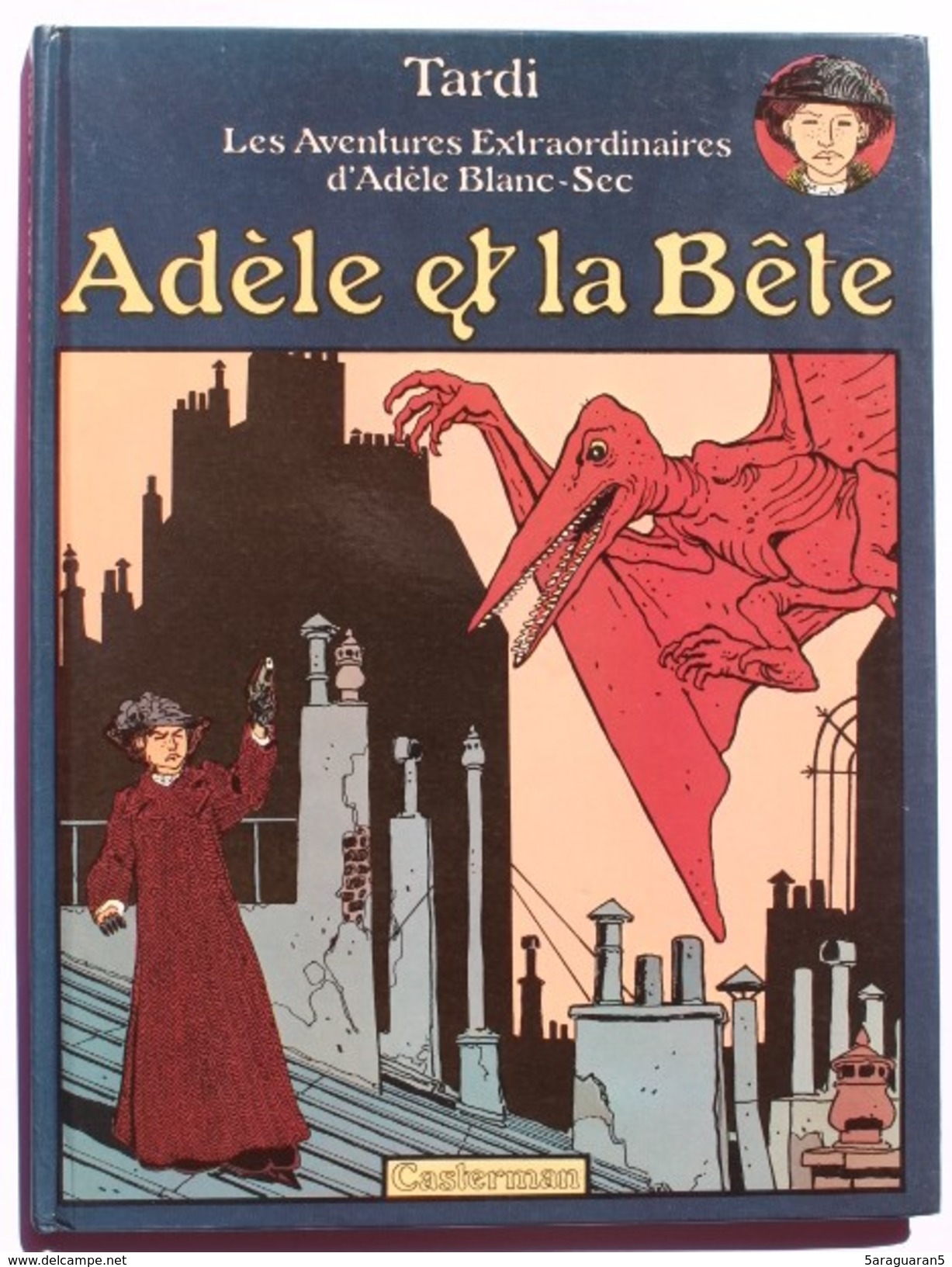 BD ADELE BLANC SEC - 1 - Adèle Et La Bête - Rééd. 1977 - Adèle Blanc-Sec