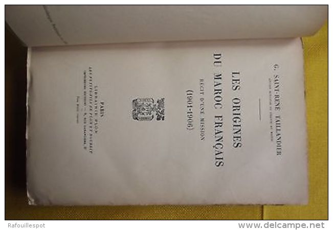 Les Origines Du Maroc Francais Recit D'une Mission ( 1901-1906) Taillandier 1930 - Autres & Non Classés