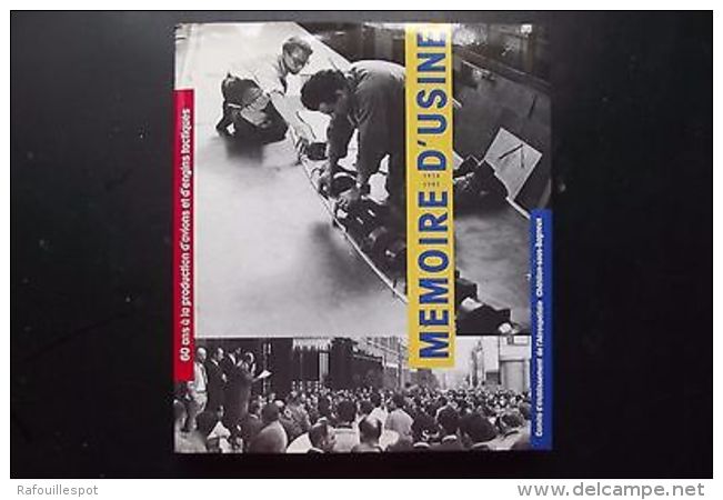 Memoires D'usine 1924-1985 60 Ans A La Production D'avions Et D'engins Tactiques - Other & Unclassified