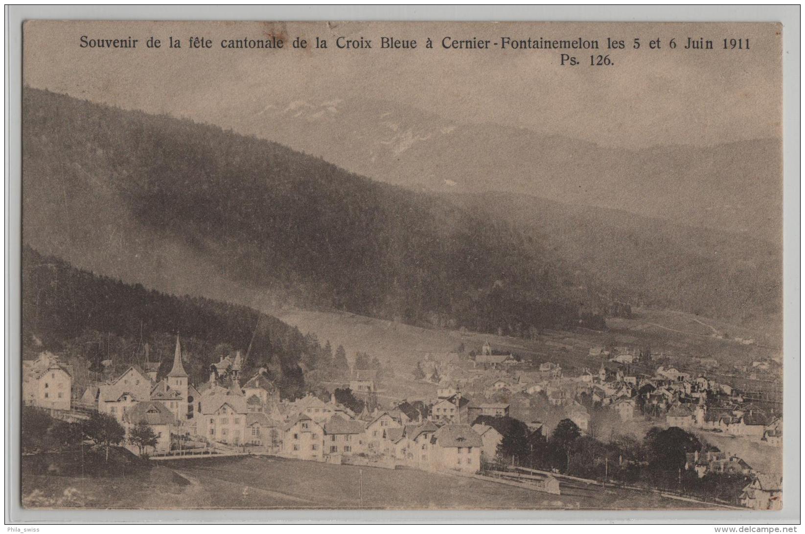 Souvenir De La Fete Cantonale De La Croix Bleue A Cernier-Fontainemelon Les 5 Et 6 Juin 19111 - Cernier