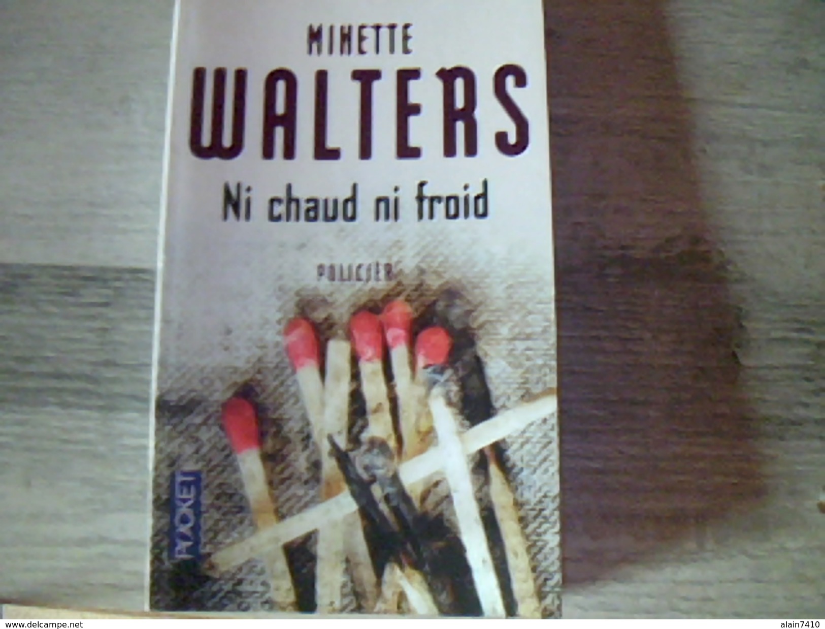 Roman Noir Polar  Minette Walters Ni Chaud Ni Froid - Schwarzer Roman