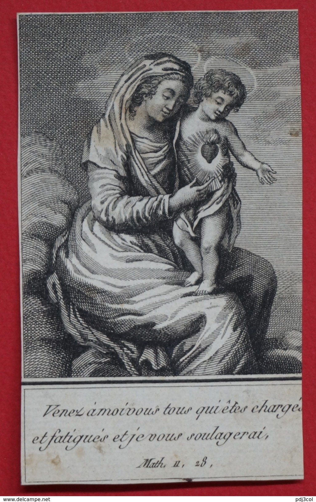 Image Gravée XVIIIème - Vierge à L'enfant - "Venez à Moi Vous Tous Qui êtes Chargés Et Fatigués Et Je Vous Soulagerai - Images Religieuses