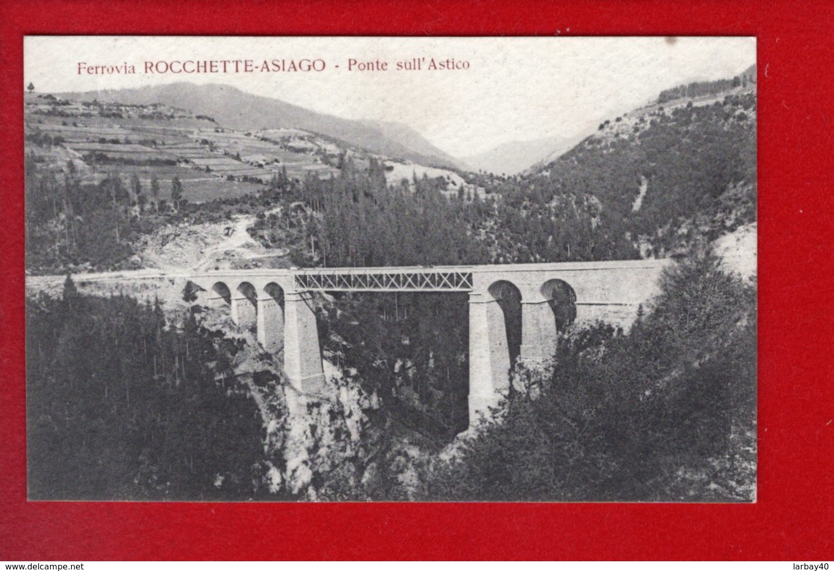 1 Cpa Carte Postale Ancienne - Ferrovia Rocchette - Asiago - Ponte Sull 'Astico - Altri & Non Classificati