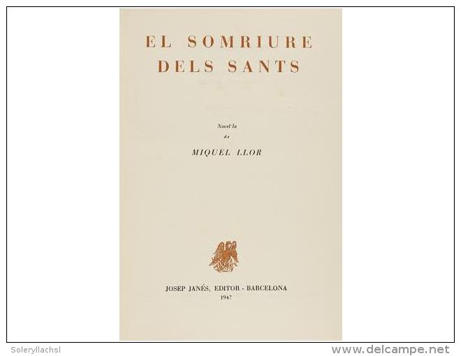 1947. LIBRO: (LITERATURA CATALANA). LLOR, MIQUEL: EL SOMRIURE DELS SANTS. Barcelona:... - Ohne Zuordnung