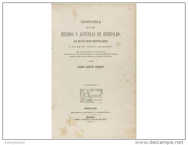 1864. LIBRO: UGUET, JUAN JUSTO: HISTORIA DE LA VIDA HECHOS Y ASTUCIAS DE BERTOLDO, LA DE SU HIJO... - Ohne Zuordnung