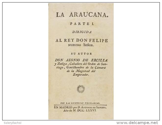 1776. LIBRO: (LITERATURA-&Eacute;PICA). ERCILLA, ALONSO DE: LA ARAUCANA. DIRIGIDA AL REY... - Sin Clasificación