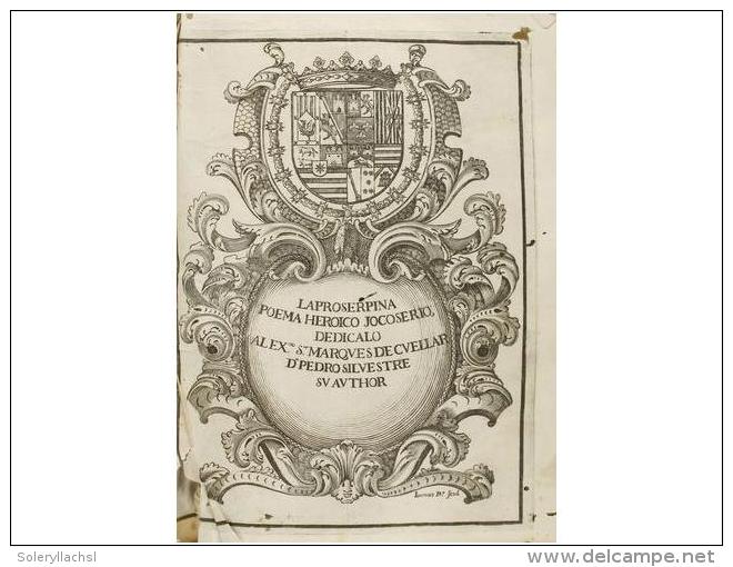 1721. LIBRO: (LITERATURA). SILVESTRE, PEDRO: PROSERPINA. POEMA HEROICO JOCOSERIO.... - Ohne Zuordnung