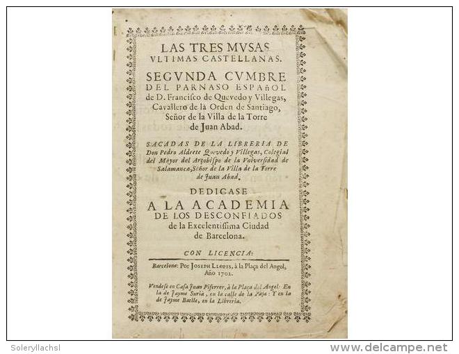 1702. LIBRO: 1702. QUEVEDO Y VILLEGAS, FRANCISCO DE: LAS TRES MUSAS ULTIMAS CASTELLANAS.... - Unclassified