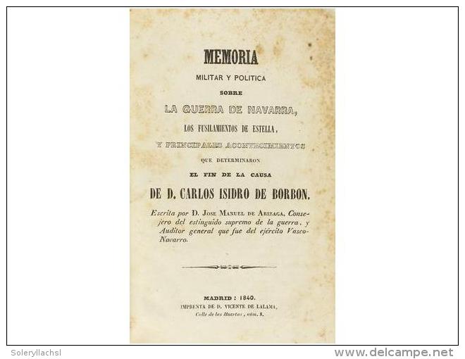 1840. LIBRO: (HISTORIA). ARIZAGA, JOSE MANUEL DE: MEMORIA MILITAR Y POL&Iacute;TICA SOBRE... - Unclassified