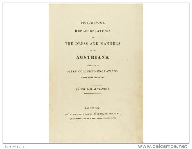 1810 Ca. LIBRO: (AUSTRIA). ALEXANDER, WILLIAM: PICTURESQUE REPRESENTATIONS OF THE DRESS AND... - Zonder Classificatie