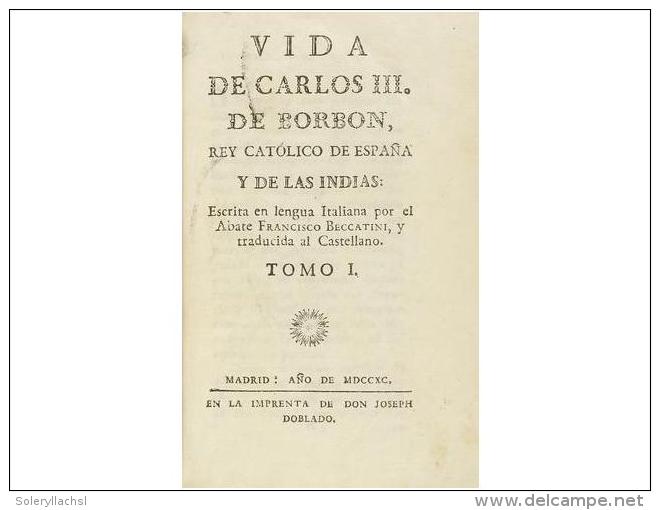 1790. LIBRO: (HISTORIA). BECCATINI, FRANCISCO: VIDA DE CARLOS III. REY CATOLICO DE... - Zonder Classificatie