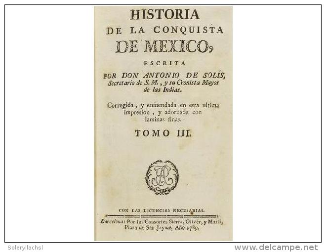 1789. LIBRO: (HISTORIA-CONQUISTA). SOLIS, ANTONIO DE: HISTORIA DE LA CONQUISTA DE... - Non Classés